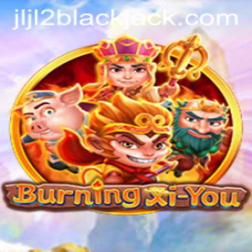 Exploring the Enchanting World of BurningXiYou: An In-Depth Guide